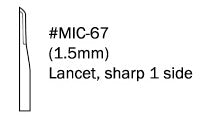 MIC-67 - 1.5mm Wide, Lancet Sharp One-Side (Box of 6, Sterile)