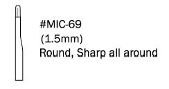 MIC-69 - 1.5mm Wide, Round Sharp All Around (Box of 6, Sterile)